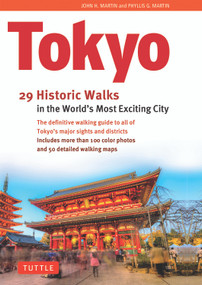 Tokyo, 29 Historic Walks in the World's Most Exciting City by John H. Martin, Phyllis G. Martin, 9784805319680