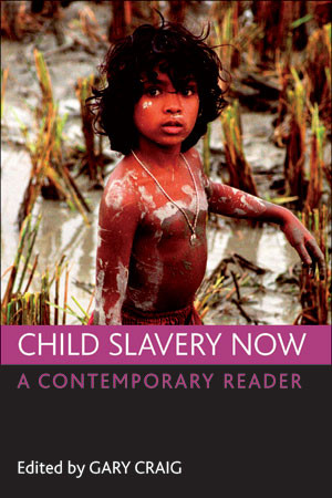 Child slavery now (A contemporary reader) by Gary Craig, 9781847426093