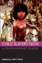 Child slavery now (A contemporary reader) by Gary Craig, 9781847426093