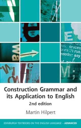 Construction Grammar and its Application to English by Martin Hilpert, 9781474433617