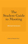 The Student Guide to Mooting by Michael Hammond, Margaret Ross, 9781845861131