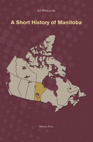 A Short History of Manitoba by Ed Whitcomb, 9781988242293
