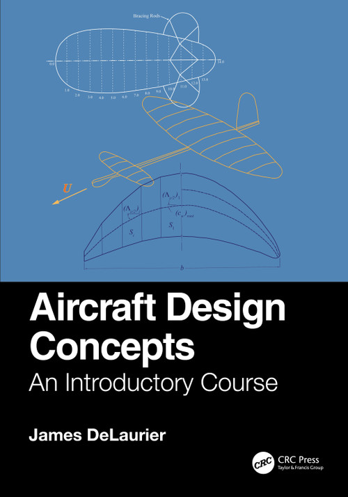 Aircraft Design Concepts (An Introductory Course) by James DeLaurier, 9781032111049
