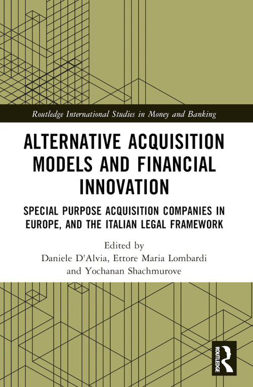 Alternative Acquisition Models and Financial Innovation - 9780367769321 by Daniele D'Alvia, Ettore Maria Lombardi, Yochanan Shachmurove, 9780367769321