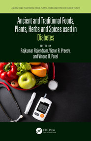Ancient and Traditional Foods, Plants, Herbs and Spices used in Diabetes by Rajkumar Rajendram, Victor Preedy, Vinood Patel, 9781032116587