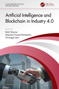 Artificial Intelligence and Blockchain in Industry 4.0 by Rohit Sharma, Rajendra Prasad Mahapatra, Gwanggil Jeon, 9781032590264