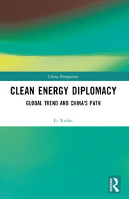 Clean Energy Diplomacy (Global Trend and China's Path) by Li Xinlei, 9781032561059