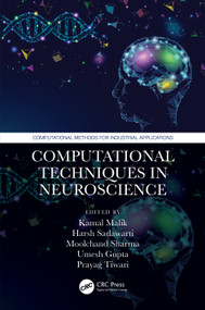Computational Techniques in Neuroscience by Kamal Malik, Harsh Sadawarti, Moolchand Sharma, Umesh Gupta, Prayag Tiwari, 9781032503431