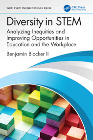 Diversity in STEM (Analyzing Inequities and Improving Opportunities in Education and the Workplace) by Benjamin Blocker II, 9781032592152