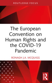 The European Convention on Human Rights and the COVID-19 Pandemic - 9781032468181 by Ronagh J.A. McQuigg, 9781032468181