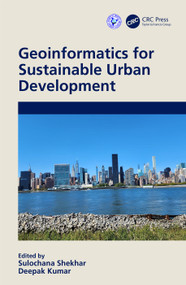 Geoinformatics for Sustainable Urban Development by Sulochana Shekhar, Deepak Kumar, 9781032362571