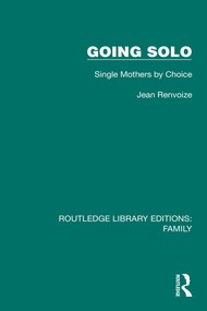 Going Solo (Single Mothers by Choice) by Jean Renvoize, 9781032532400