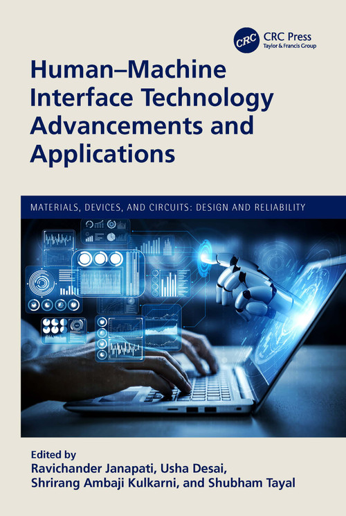 Human-Machine Interface Technology Advancements and Applications by Ravichander Janapati, Usha Desai, Shrirang Ambaji Kulkarni, Shubham Tayal, 9781032354231