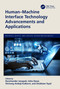 Human-Machine Interface Technology Advancements and Applications by Ravichander Janapati, Usha Desai, Shrirang Ambaji Kulkarni, Shubham Tayal, 9781032354231
