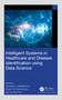 Intelligent Systems in Healthcare and Disease Identification using Data Science by Gururaj H L, Radhika A D, Divya C D, Ravi Kumar V, Yu-Chen Hu, 9781032406657