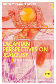 Lacanian Perspectives on Jealousy by Carmen Wright, 9781032637501