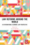Law Reforms Around the World (Perspectives from National and International Law) by Asif H Qureshi, 9781032359878