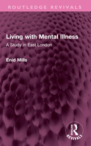 Living with Mental Illness (A Study in East London) by Enid Mills, 9781032544977