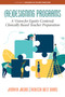 (Re)Designing Programs (A Vision for Equity-Centered, Clinically Based Teacher Preparation) by Jennifer Jacobs, Rebecca West Burns, 9781648024719