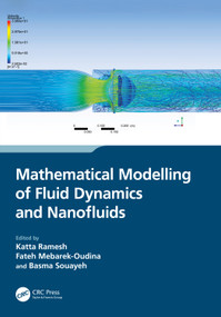 Mathematical Modelling of Fluid Dynamics and Nanofluids by Katta Ramesh, Fateh Mebarek-Oudina, Basma Souayeh, 9781032290201