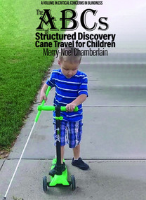The ABCs of Structured Discovery Cane Travel for Children by Merry-Noel Chamberlain, 9781648025556