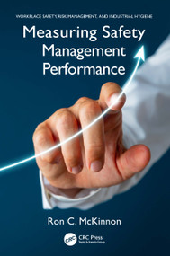 Measuring Safety Management Performance by Ron C. McKinnon, 9781032413235