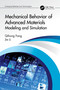 Mechanical Behavior of Advanced Materials: Modeling and Simulation (Modeling and Simulation) by Qihong Fang, Jia Li, 9781032126814