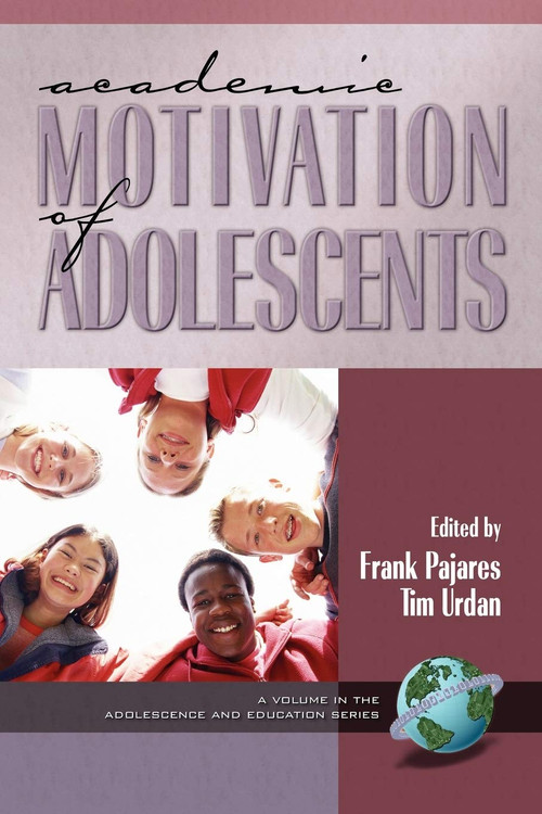 Academic Motivation of Adolescents by Frank Pajares, Tim Urdan, 9781931576628