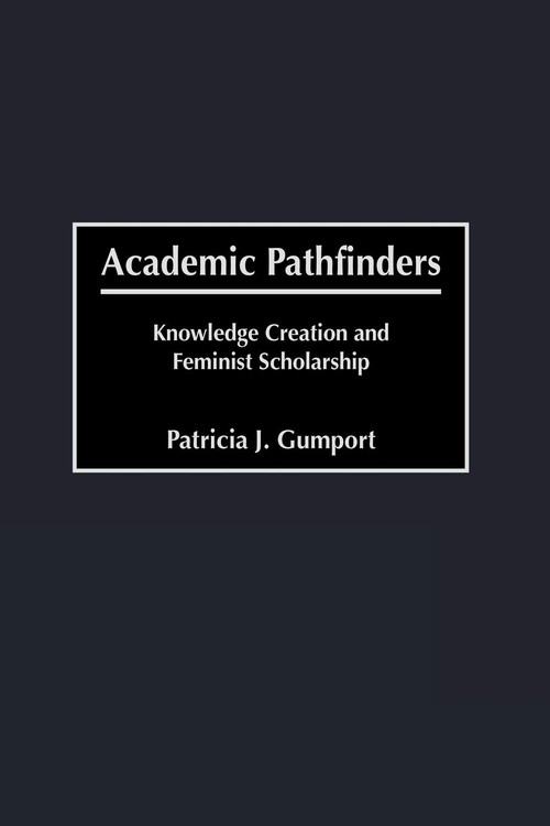 Academic Pathfinders by Patricia J. Gumport, 9781607520764