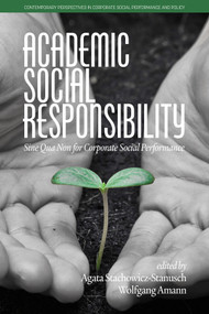 Academic Social Responsibility (Sine Qua Non for Corporate Social Performance) by Agata Stachowicz-Stanusch, Wolfgang Amann, 9781641132305