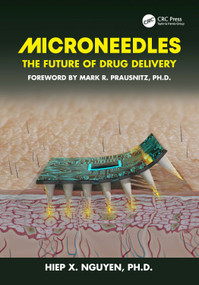 Microneedles (The Future of Drug Delivery) by Hiep Xuan Nguyen, 9781032514086