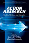 Action Research (Models, Methods, and Examples) by Jerry W. Willis, Claudia Edwards, 9781623966553