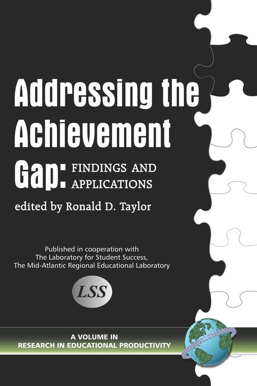 Addressing the Achievement Gap (Findings and Applications) by Ronald D. Taylor, 9781593114510