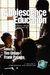 Adolescence and Education by Tim Urdan, Frank Pajares, 9781931576444