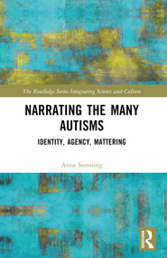 Narrating the Many Autisms (Identity, Agency, Mattering) by Anna Stenning, 9781032707525