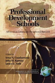 Professional Development Schools (Advances in Community Thought and Research) by Irma N. Guadarrama, John Ramsey, Janice L. Nath, 9781593110321