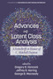 Advances in Latent Class Analysis (A Festschrift in Honor of C. Mitchell Dayton) by Gregory R. Hancock, Jeffrey R. Harring, George B. Macready, 9781641135610