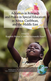 Advances in Research and Praxis in Special Education in Africa, Caribbean, and the Middle East by Kagendo Mutua, Cynthia Szymanski Sunal, 9781617357718