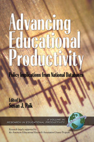 Advancing Educational Productivity (Policy Implications from National Databases) by Susan J. Paik, 9781593111120