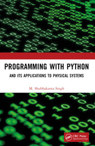 Programming with Python (And Its Applications to Physical Systems) by M. Shubhakanta Singh, 9781032591674