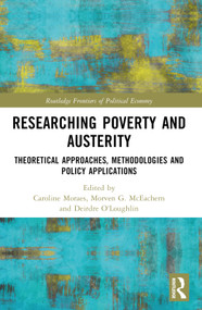 Researching Poverty and Austerity (Theoretical Approaches, Methodologies and Policy Applications) by Caroline Moraes, Morven G. McEachern, Deirdre O'Loughlin, 9781032127804