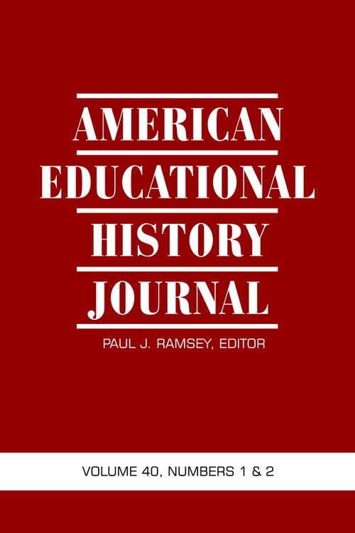 American Educational History Journal Vol 40 Issue 1 & 2 by Paul J. Ramsey, 9781623964214