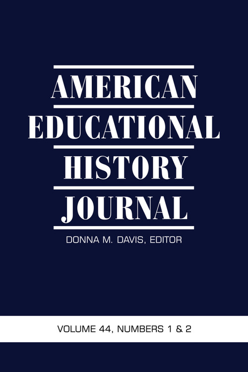 American Educational History Journal Vol 44 Issue 1 & 2 by Donna M. Davis, 9781641130400