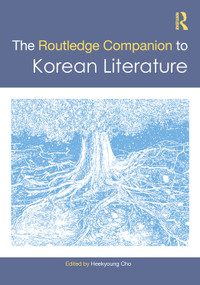 The Routledge Companion to Korean Literature by Heekyoung Cho, 9781032202662