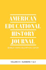 American Educational History Journal Vol 51 Issue 1 & 2 by Shirley Marie McCarther, 9798887308807