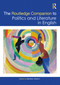 The Routledge Companion to Politics and Literature in English by Matthew Stratton, 9781032430232