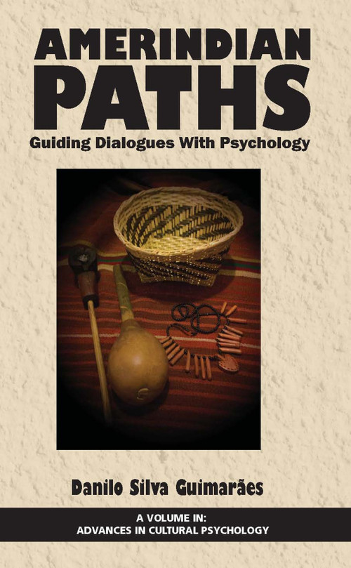 Amerindian Paths (Guiding Dialogues With Psychology) by Danilo Silva Guimarães, 9781681233451