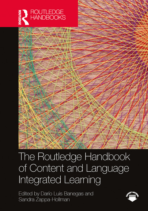 The Routledge Handbook of Content and Language Integrated Learning by Dario Luis Banegas, Sandra Zappa-Hollman, 9781032001968