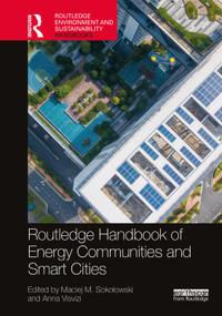 Routledge Handbook of Energy Communities and Smart Cities by Maciej M. Sokołowski, Anna Visvizi, 9781032247908