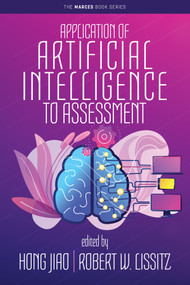 Application of Artificial Intelligence to Assessment by Hong Jiao, Robert W. Lissitz, 9781641139519
